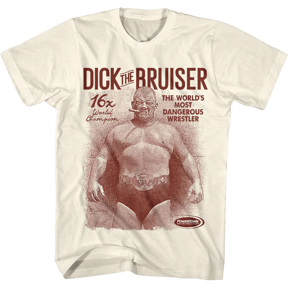 The Worlds Most Dangerous Wrestler Dick The Bruiser Tshirt The Worlds Most Dangerous Wrestler Dick The Bruiser Tshirt